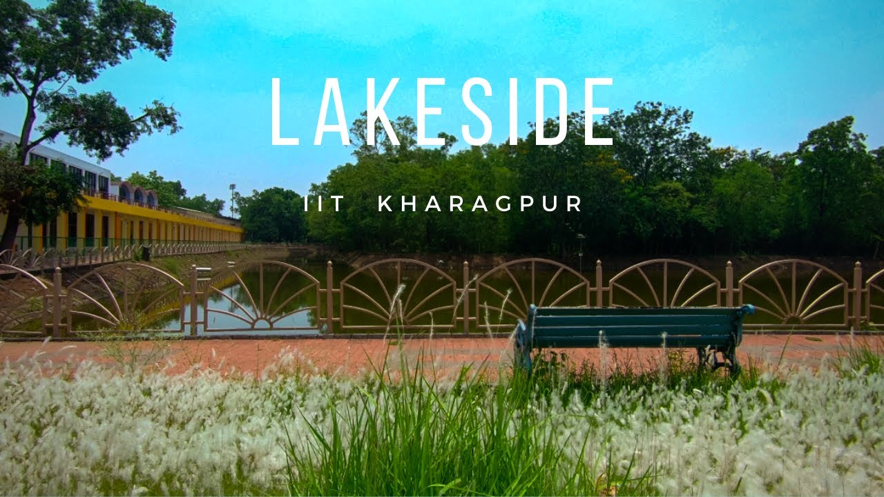 Lakeside - IIT Kharagpur | Campus Sneak Peek