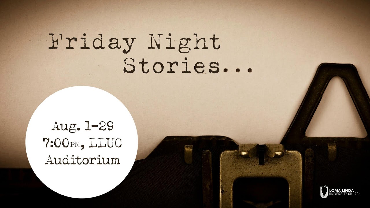 LLUC | Camp Meeting: Friday Night Stories 08-22-2025