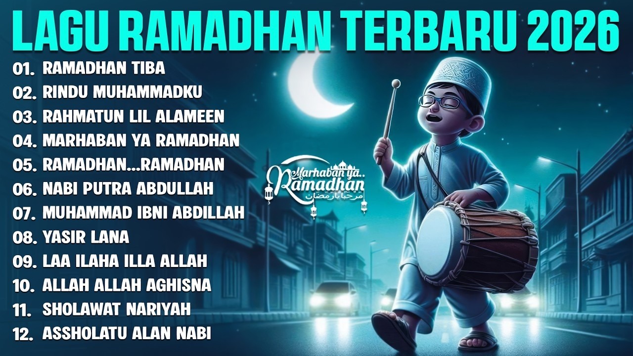 RAMADHAN TIBA - LAGU RAMADHAN TERBARU 2026 - PLAYLIST BULAN RAMADHAN TERBAIK 2026 MIX SHOLAWAT MERDU