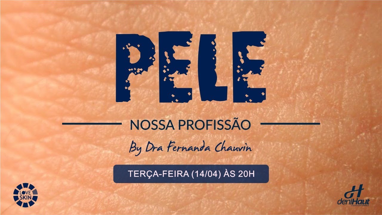 AULAO INTENSIVO - PELE, A NOSSA PROFISSÃO By Dra. Fernanda Chauvin