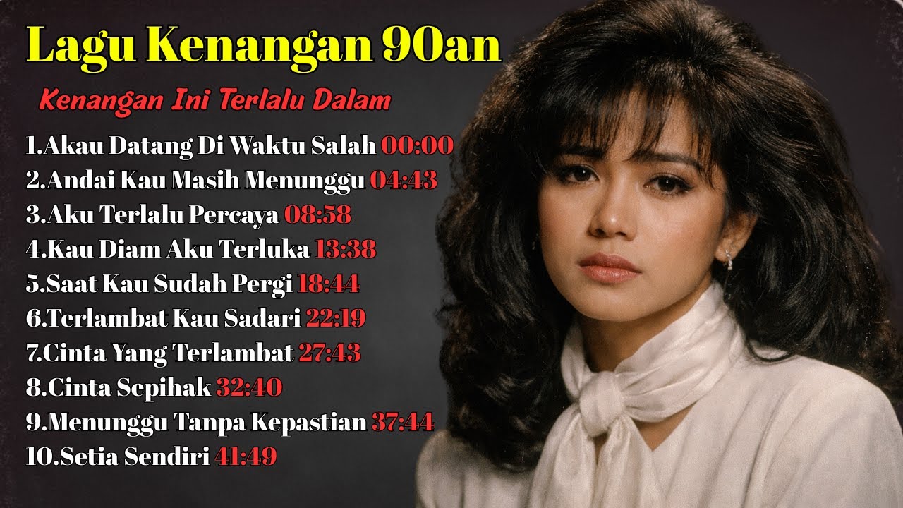 Nostalgia Lagu Lawas 90an Paling Menyentuh 💔 Setia Sendiri & Cinta Terlambat | Lagu Galau Kenangan