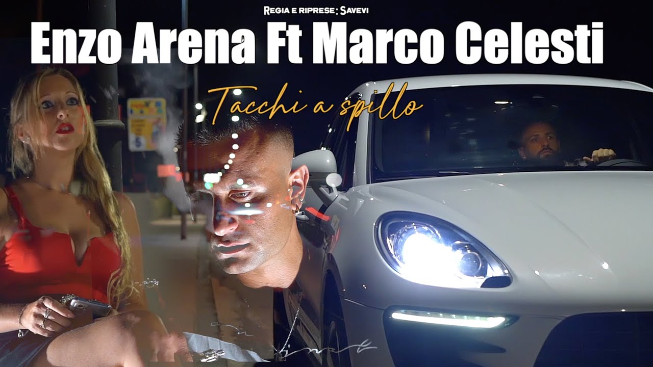Enzo Arena Ft Marco Celesti - Tacchi a spillo 2.0 (Video Ufficiale 2023)