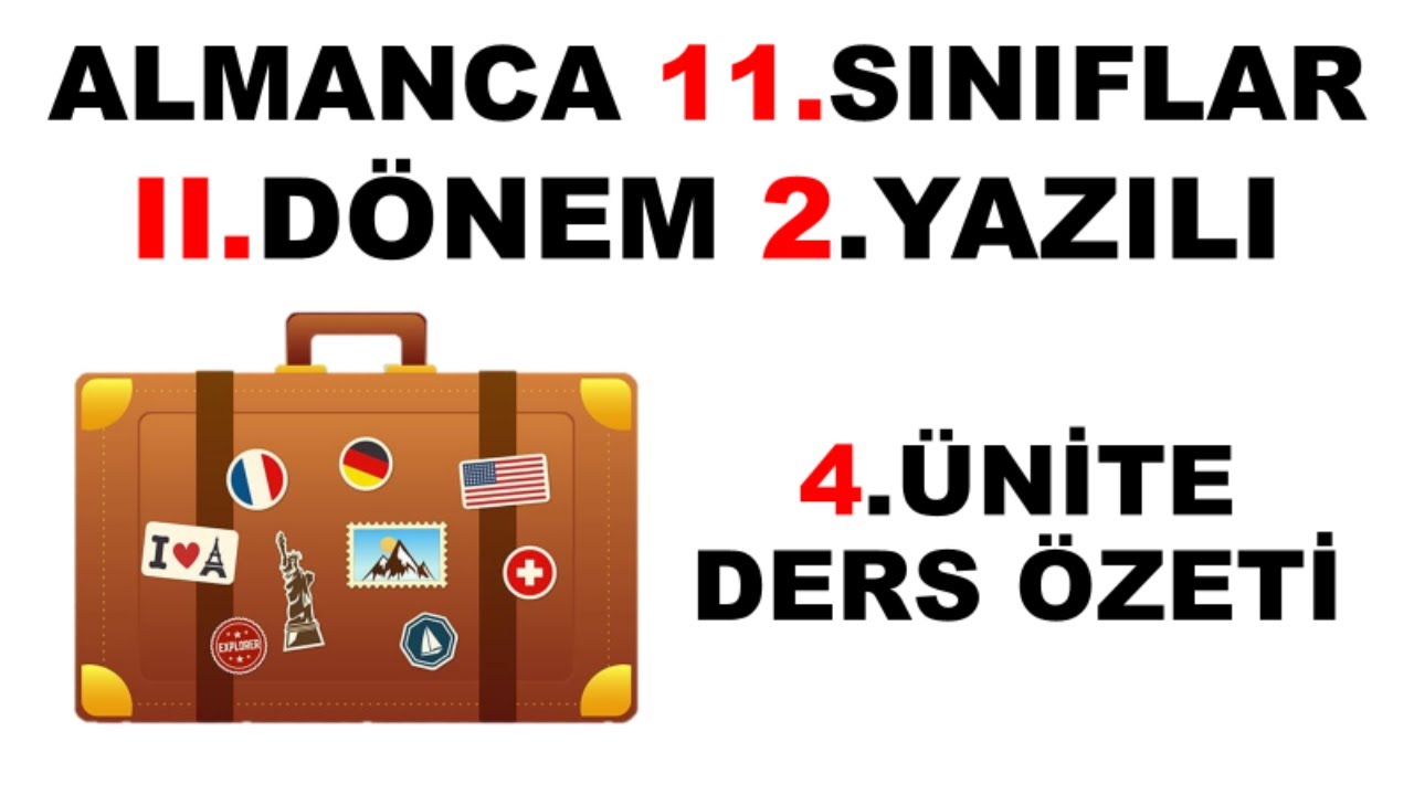 11.sınıf Almanca | 4.ÜNİTE 2.DÖNEM 2.YAZILI DERS ÖZETİ