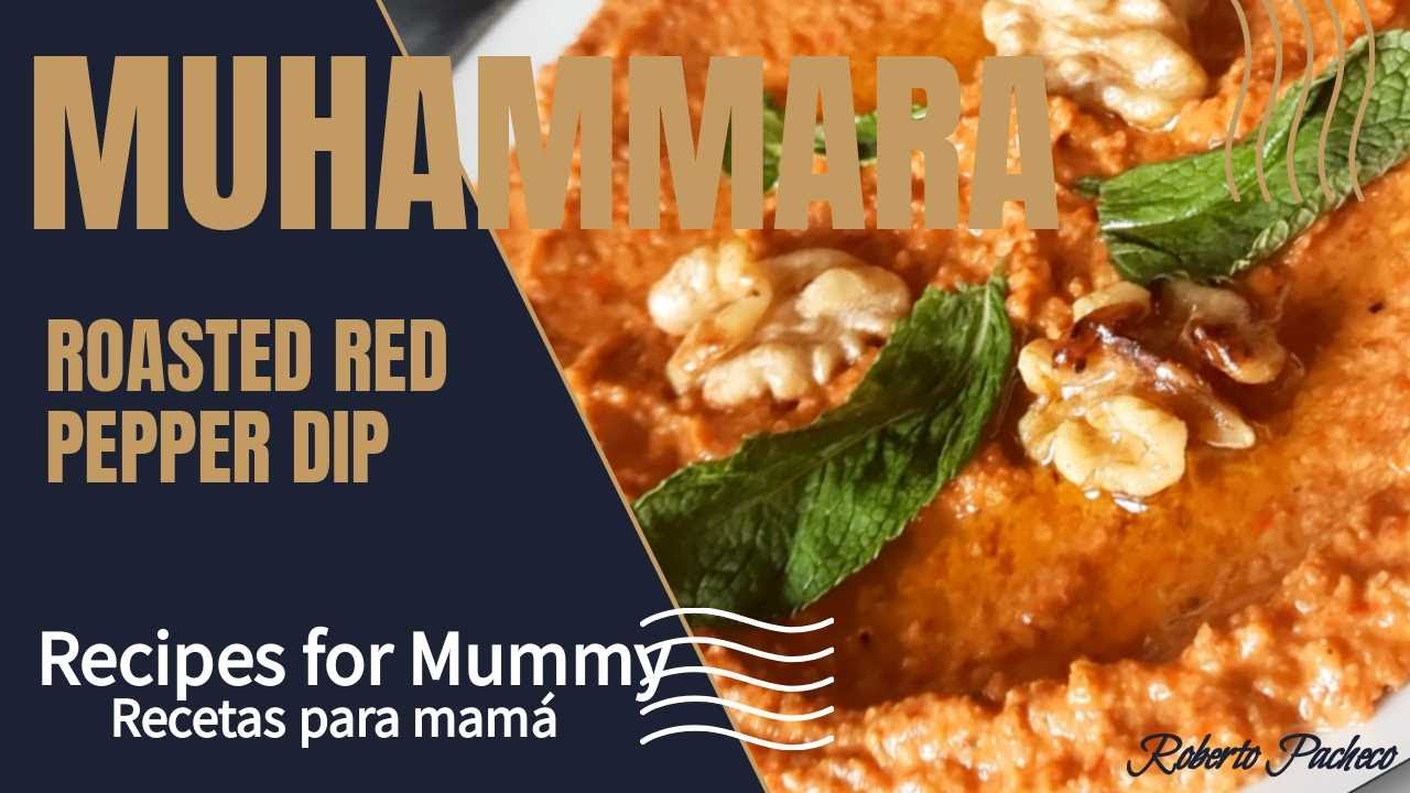 Muhammara - Roasted Red Pepper Dip ℝ𝕖𝕔𝕚𝕡𝕖𝕤 𝕗𝕠𝕣  𝔻𝕒𝕕𝕕𝕪 - ℝ𝕖𝕔𝕖𝕥𝕒𝕤 𝕡𝕒𝕣𝕒 𝕡𝕒𝕡á