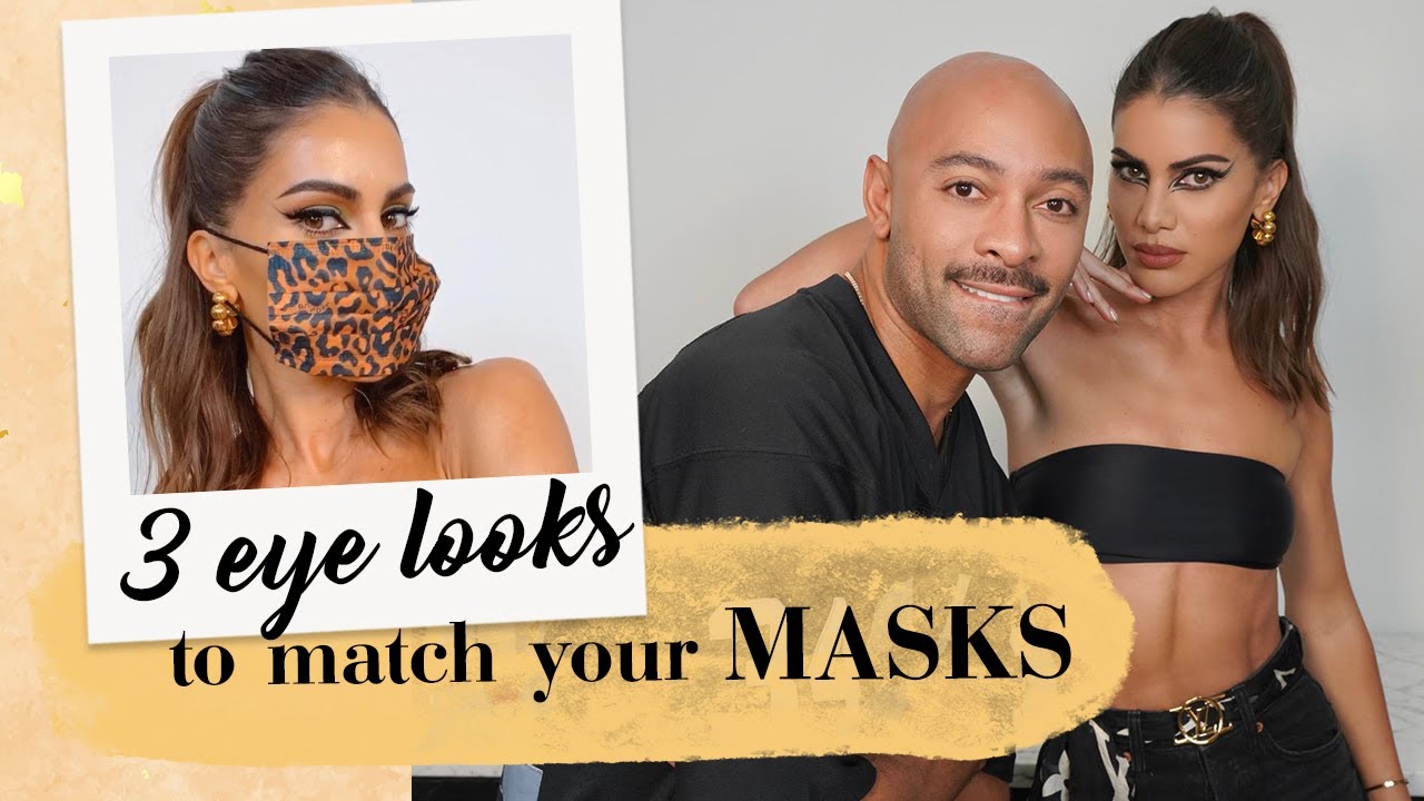 3 Eye looks to match your MASKS w/ SIR JOHN!