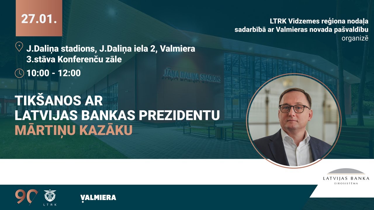 Tikšanās Valmierā ar Latvijas Bankas prezidentu Mārtiņu Kazāku