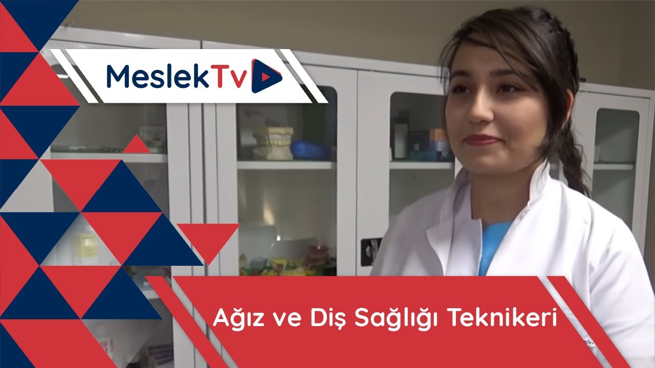 Ağız ve Diş Sağlığı Teknikeri