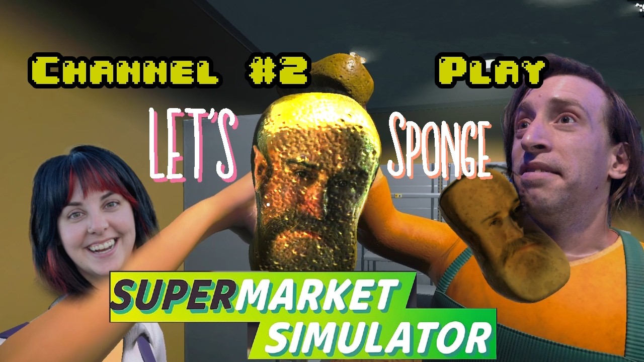 Channel #2 play Super-sponging simulator (supermarket simulator ep.2)