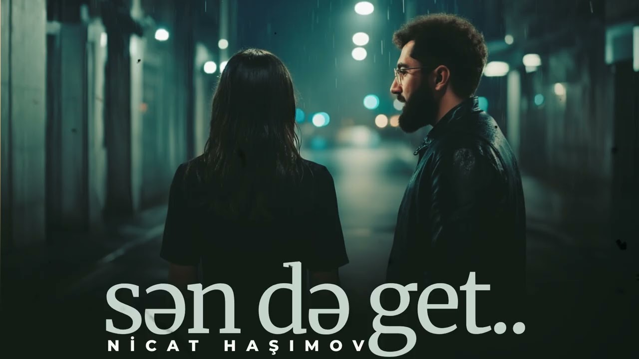 Nicat Haşımov - Sən də Get 2026 (Official Audio)