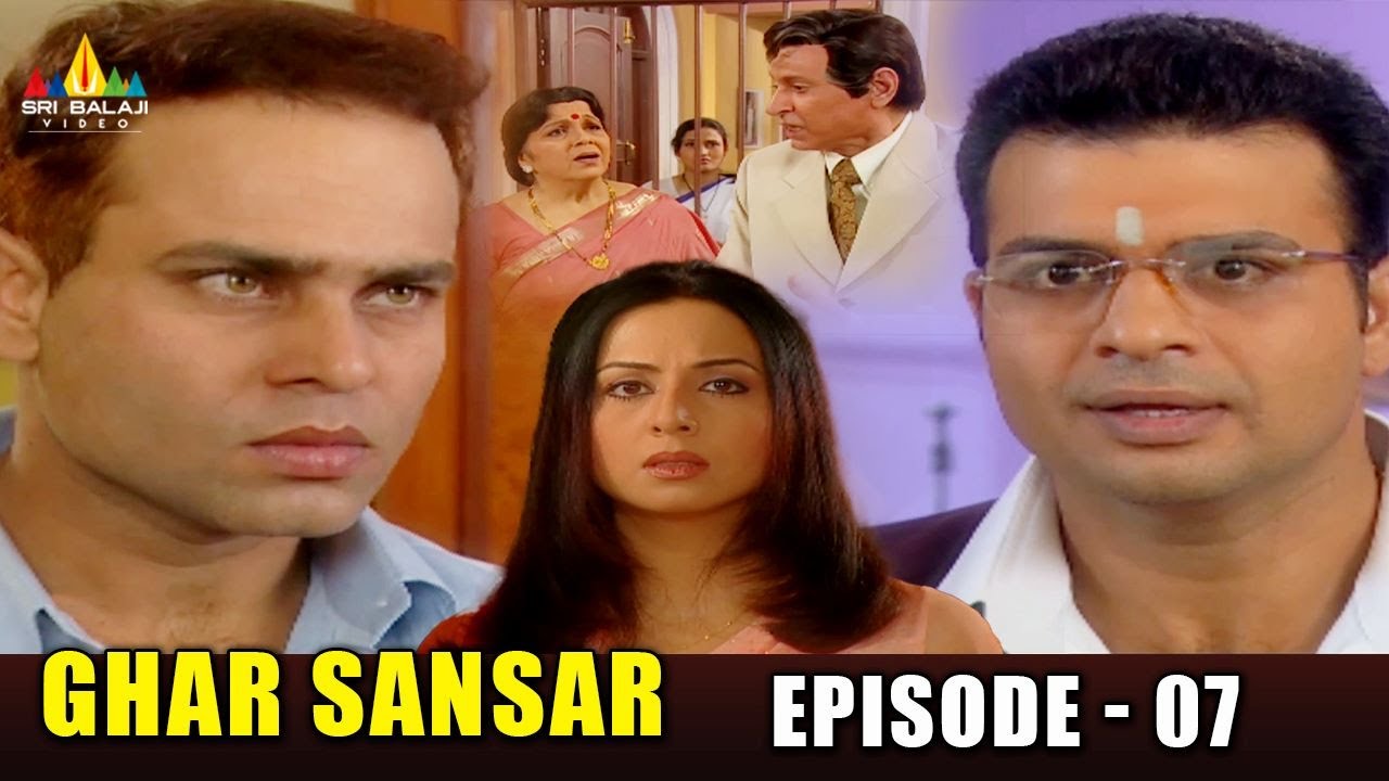 Ghar Sansar Hindi TV Serial | Episode-07 | Popular Hindi TV Serials @SriBalajiBollywood
