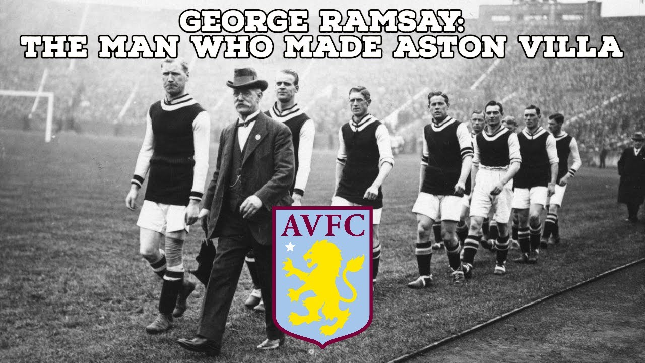 George Ramsay-The Man Who Made Aston Villa | AFC Finners | Football History Documentary
