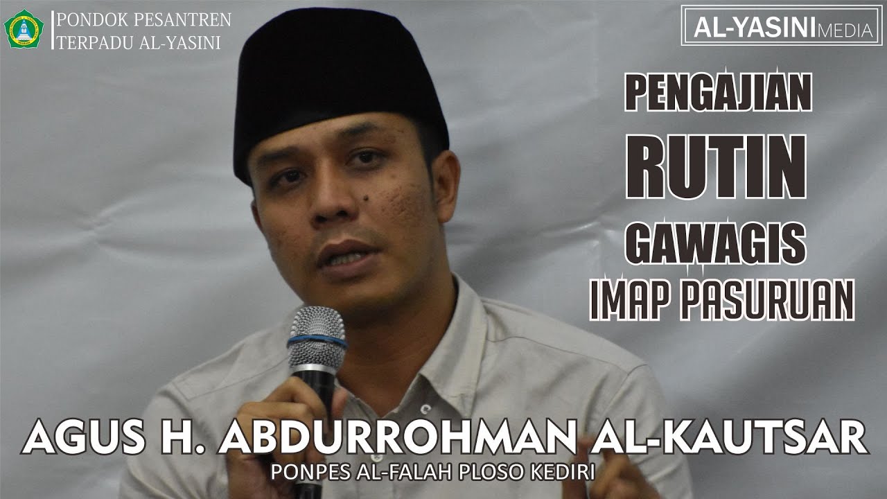 GUS KAUTSAR | PENGAJIAN RUTIN GAWAGIS IMAP PASURUAN | PONPES AL-YASINI