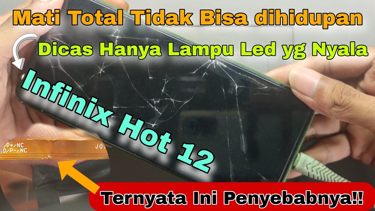 INFINIX HOT 12 MATI TOTAL DICAS LAMPU INDIKATOR MENYALA