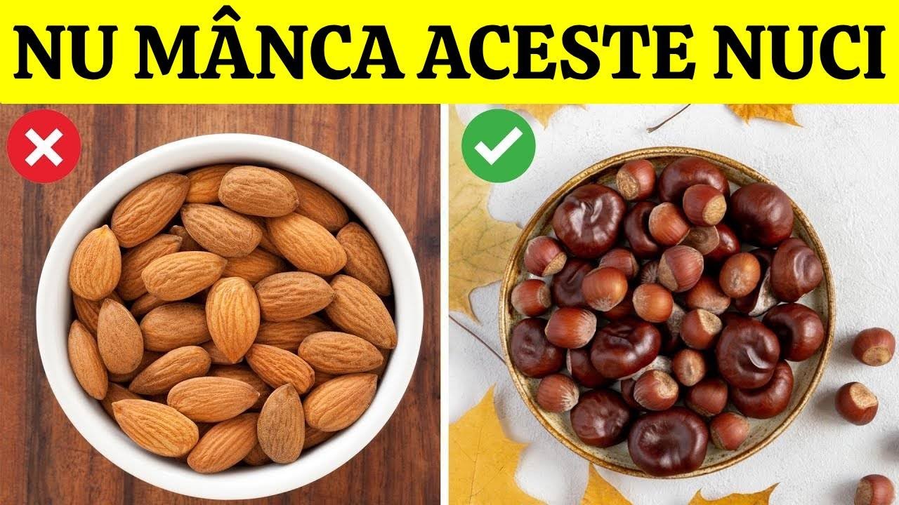 6 NUCI PE CARE TREBUIE SĂ LE CONSUMI ȘI 6 NUCI PE CARE SĂ LE EVIȚI!