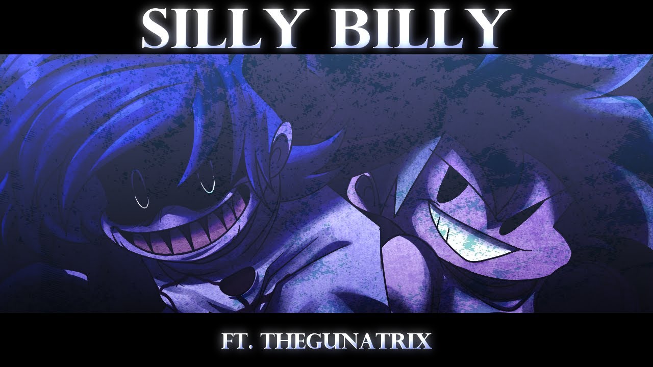 [REMIX] Silly Billy - Hit SIngle Real | FT. @imGunatrix