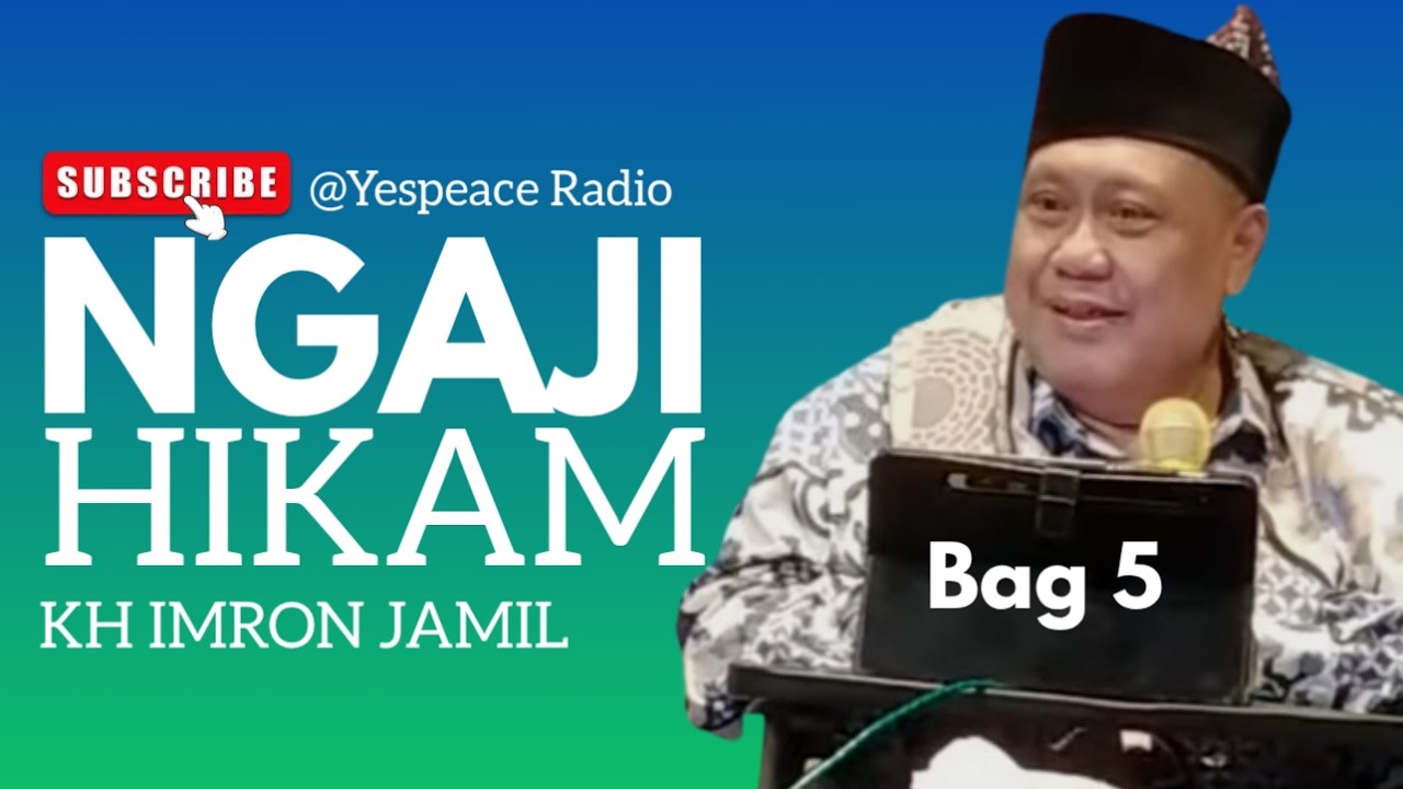 Ngaji HIKAM Ibnu Athoillah (Bag 5) Oleh KH Imron Jamil