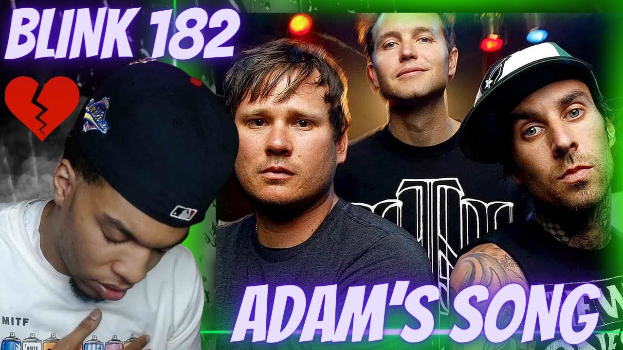 FIRST TIME HEARING | BLINK 182 - ADAM'S SONG | REACTION