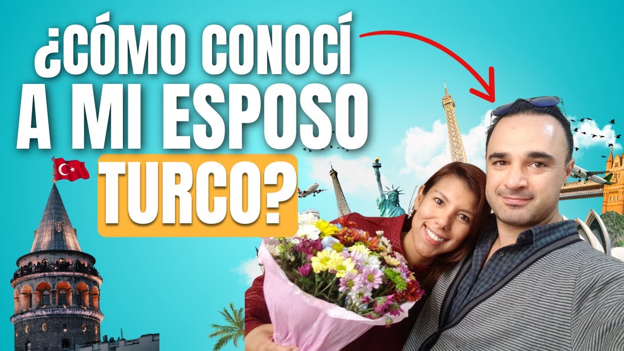 Cómo conocí a mi esposo turco 💘 Una historia real de amor viajando