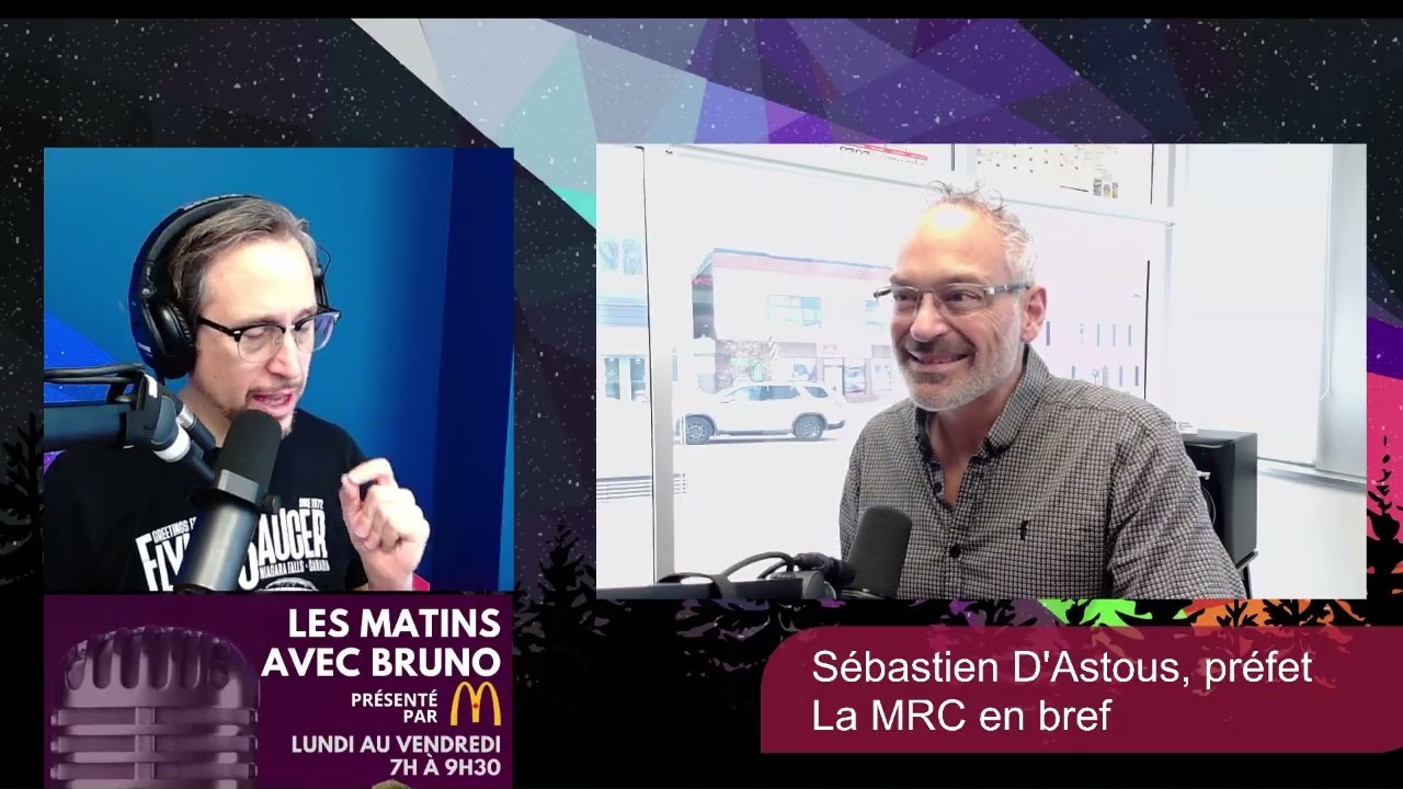 La MRC en bref avec Sébastien D'Astous
