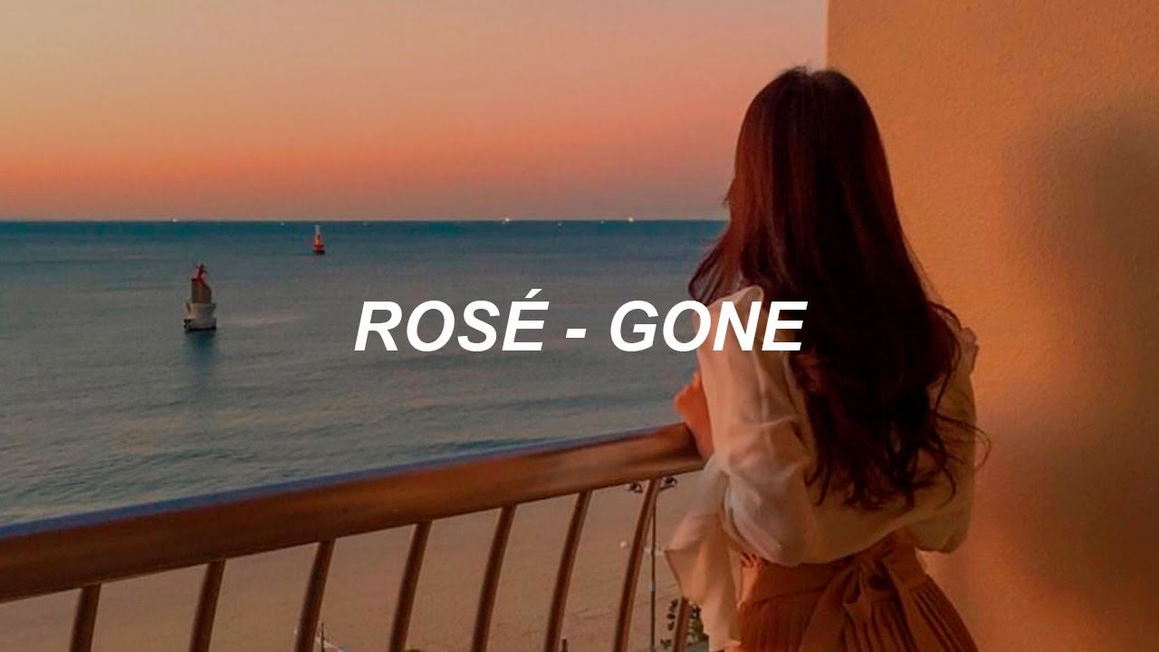 ROSÉ - 'Gone' Lyrics