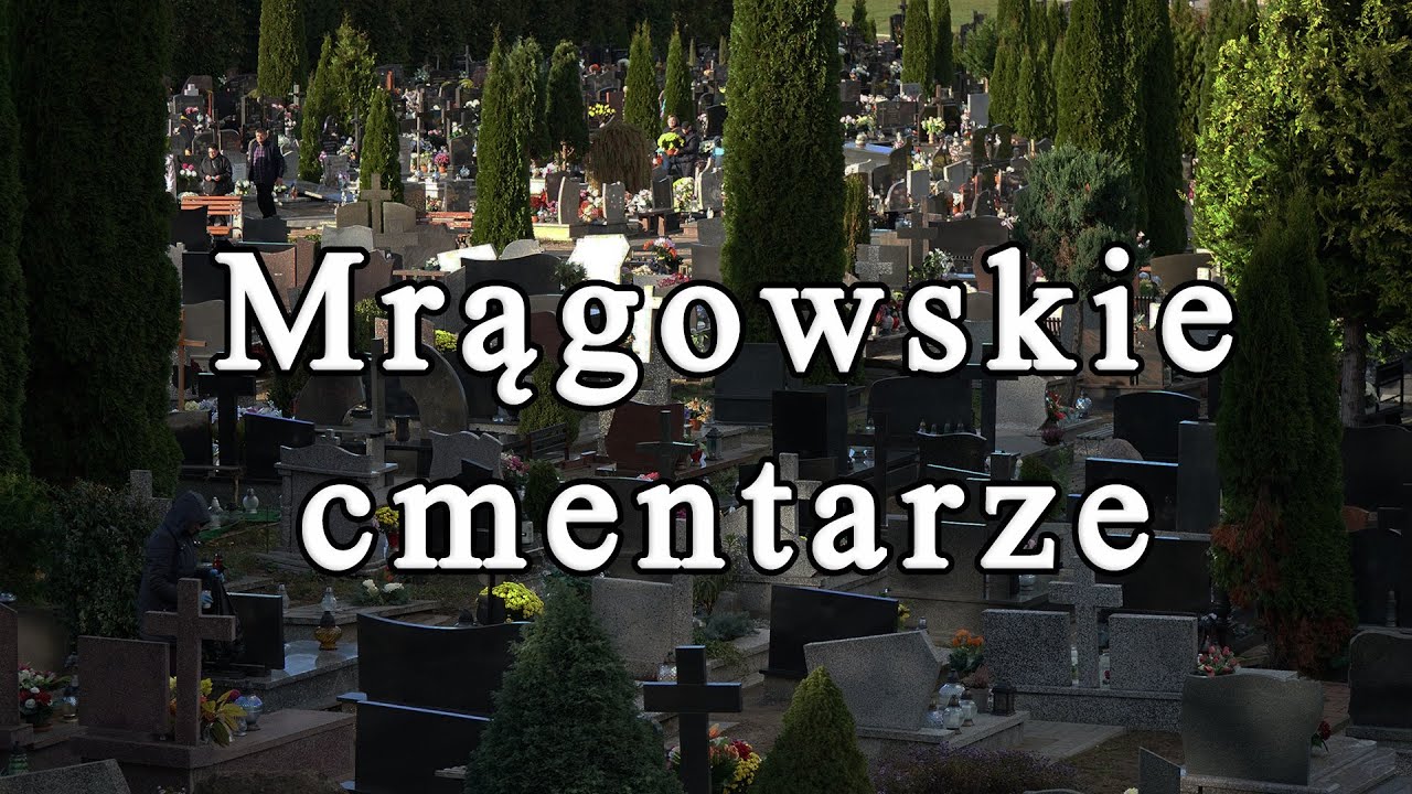 Mrągowskie cmentarze. Poznaj ich historię