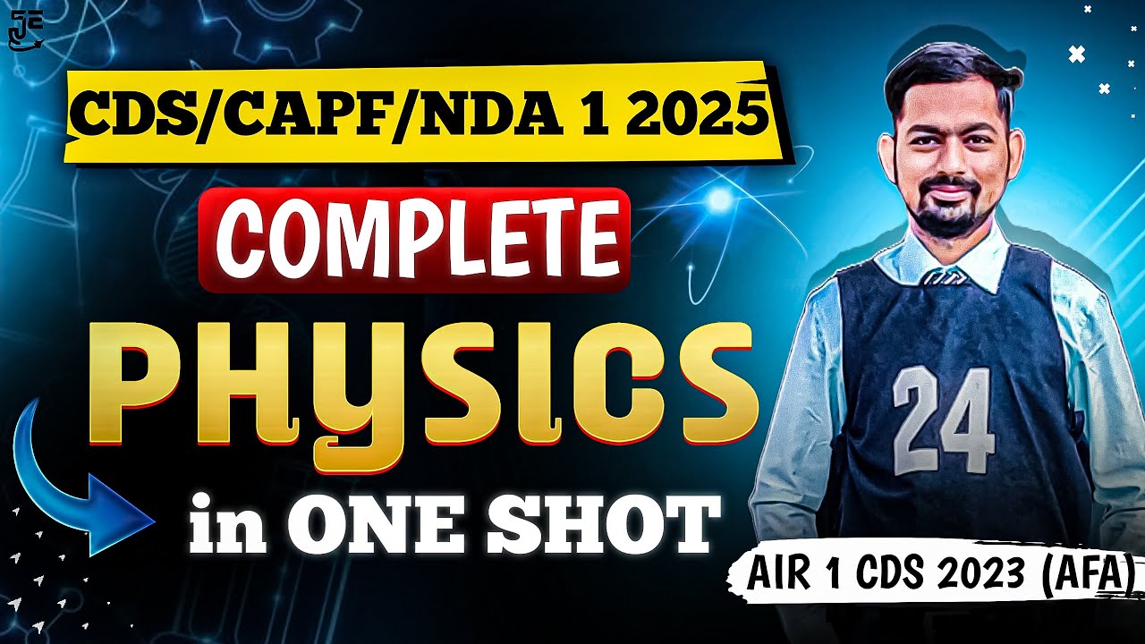 Complete Physics For CDS/NDA/CAPF 1 2025 || By AIR 1 (Upsc Cds) || With Pyqs and Numericals