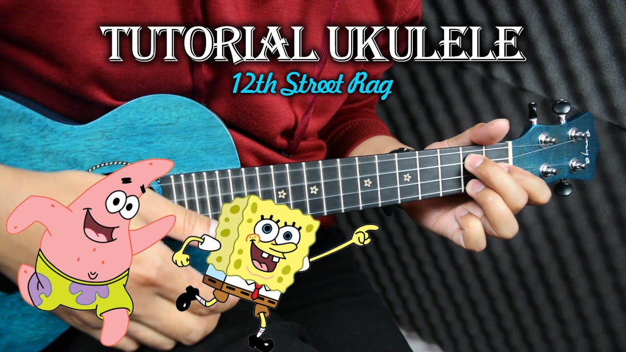 Tutorial Ukulele : SPONGEBOB SQUAREPANTS BACKSOUND - 12th Street Rag