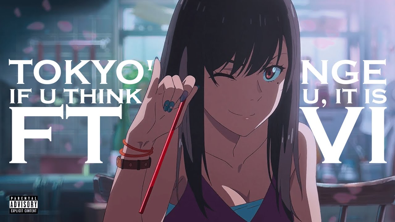 TOKYO'S REVENGE - if u think this is abt u, it is ft. Nevi [Prod. Cliiifford & CMona]