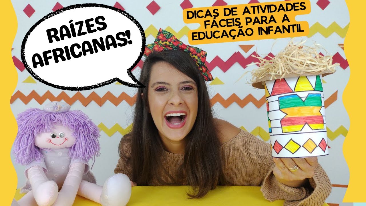 Consciência Negra na Educação Infantil: trabalhando nossas Raízes Africanas