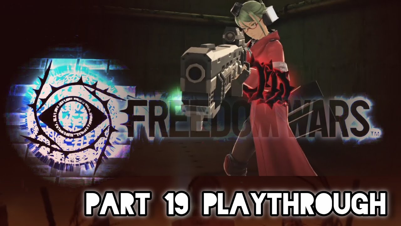 Survival - FREEDOM WARS Remastered (Story playthrough) Part 19
