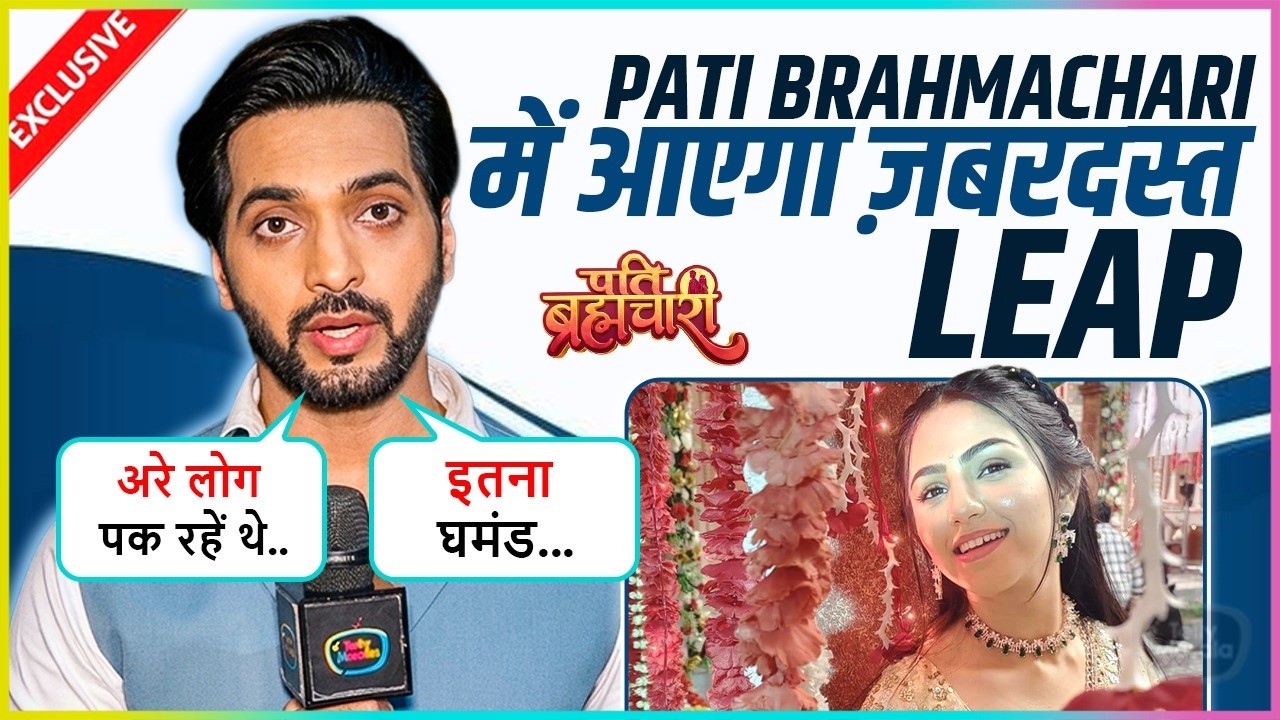 Ashish, aka Suraj, Reveals Details About the Leap; A Big Twist Coming in Pati Brahmachari