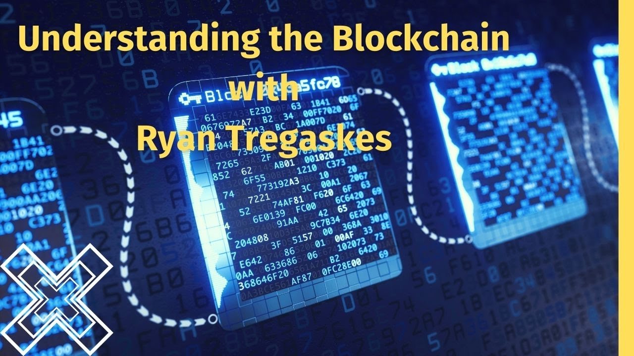 Ryan Tregaskes: Blockchain Technology Simply Explained | Understanding Blockchain & How Does it Work
