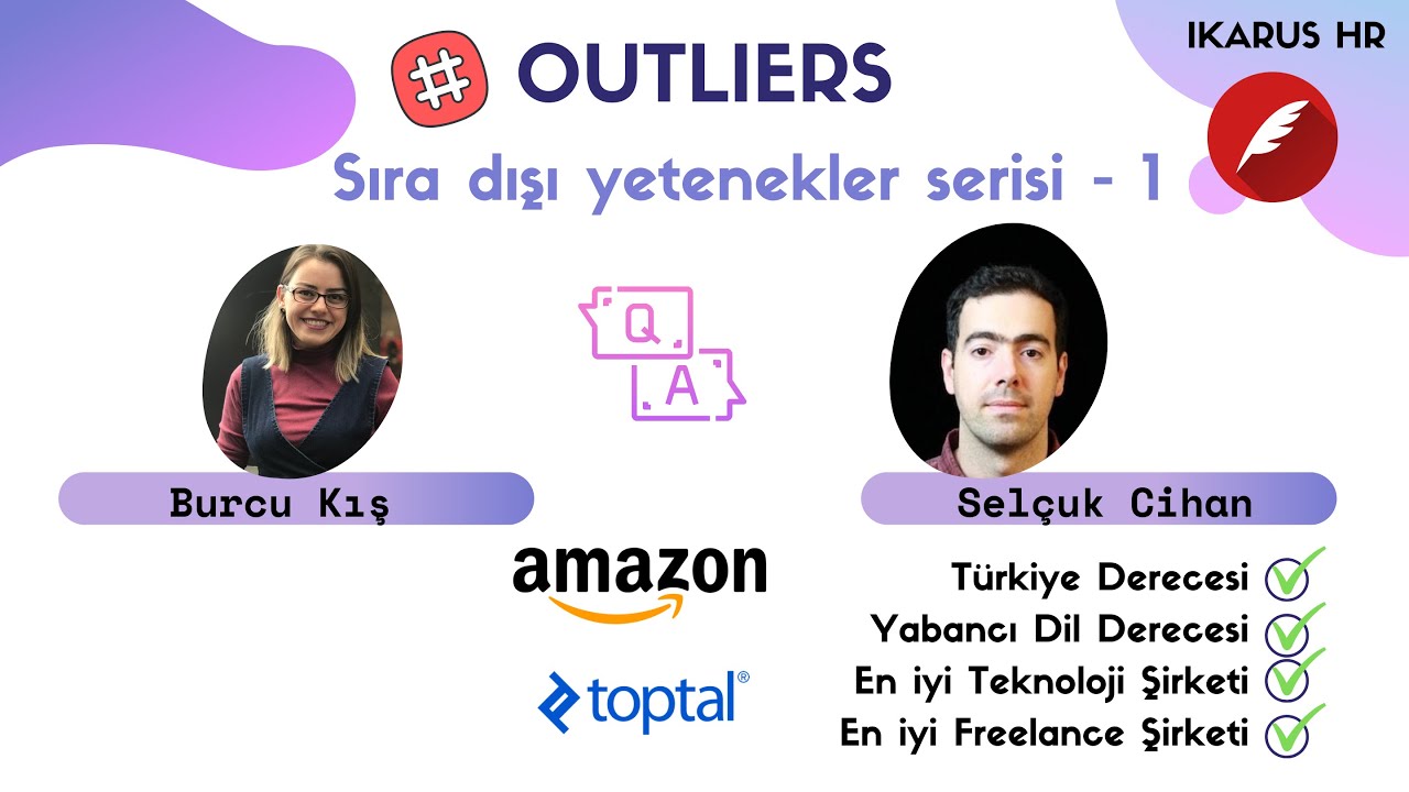Outliers-1: Amazon Çalışma Deneyimi - Freelancer (TopTal) Çalışmaları - AWS Sertifikası | Soru Cevap