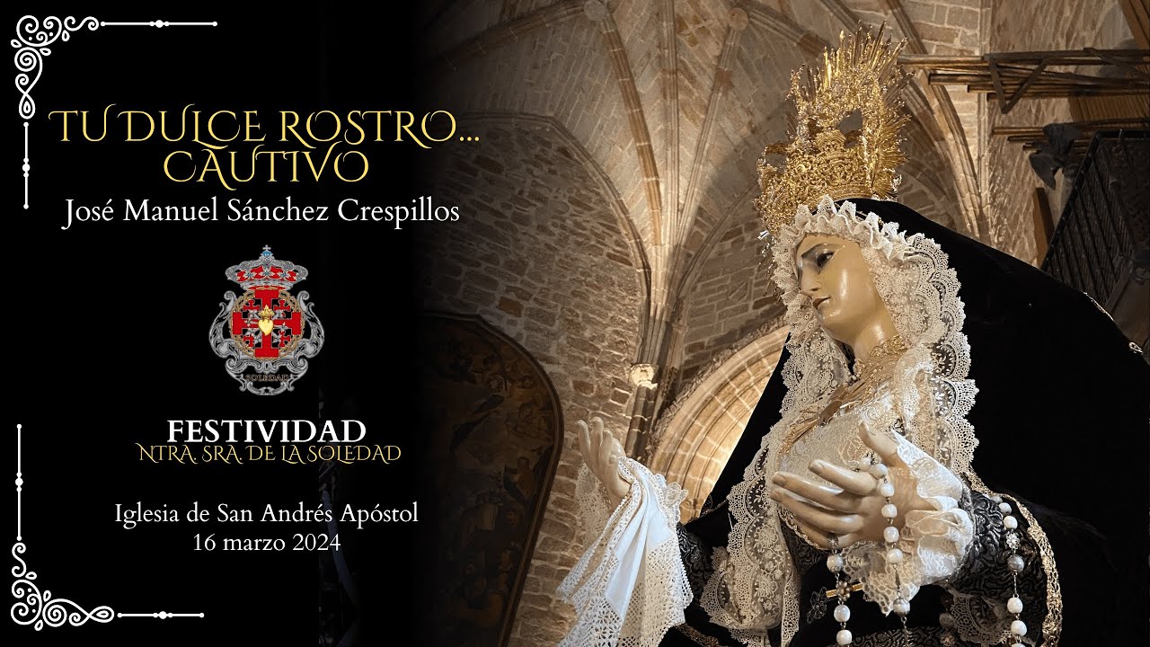 Tu Dulce Rostro... Cautivo | Concierto Soledad 2024 | AM Ntra. Sra. de la Soledad y Sto. Sepulcro