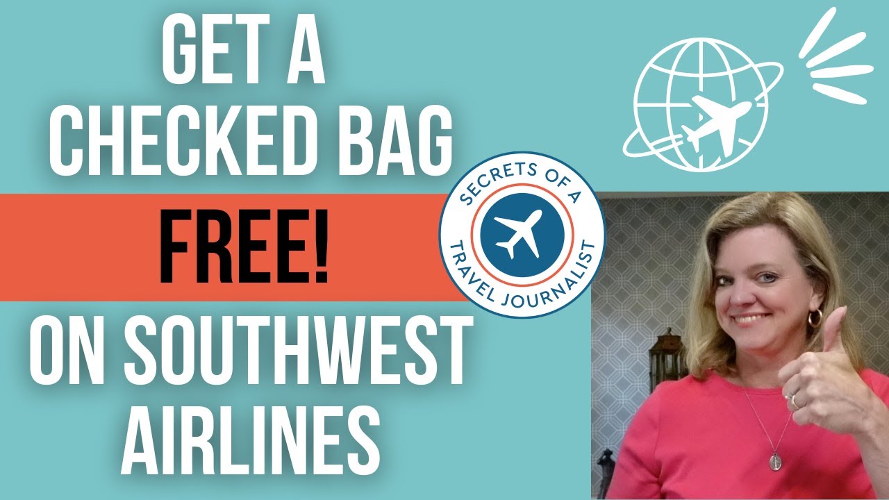 How to Still Get a Free Checked Bag on Southwest Airlines for 2025 and Beyond