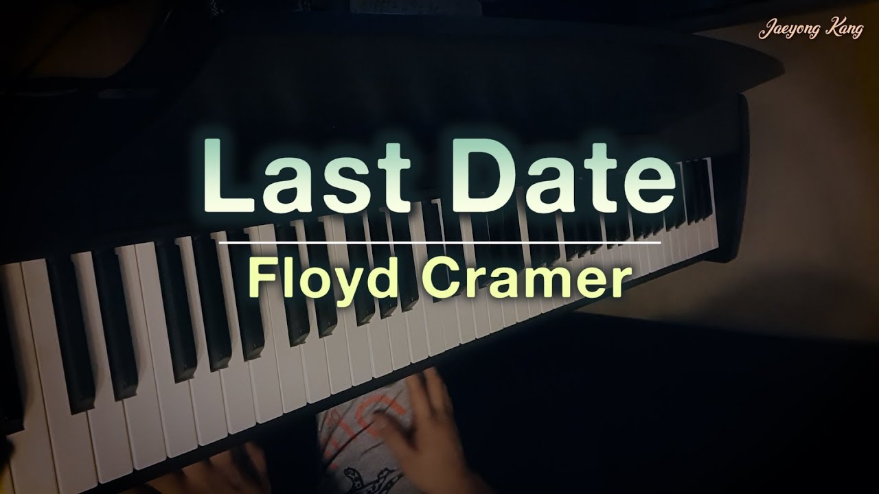 Last Date - Floyd Crammer - piano cover - Jaeyong Kang