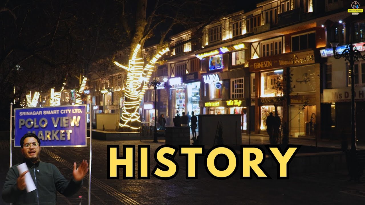 Polo View Market Kashmir | History | MuneerSpeaks