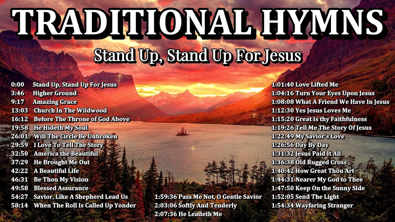 Traditional Hymns / Stand Up Stand Up For Jesus / He Hideth My Soul /I Walk By Faith, and more.