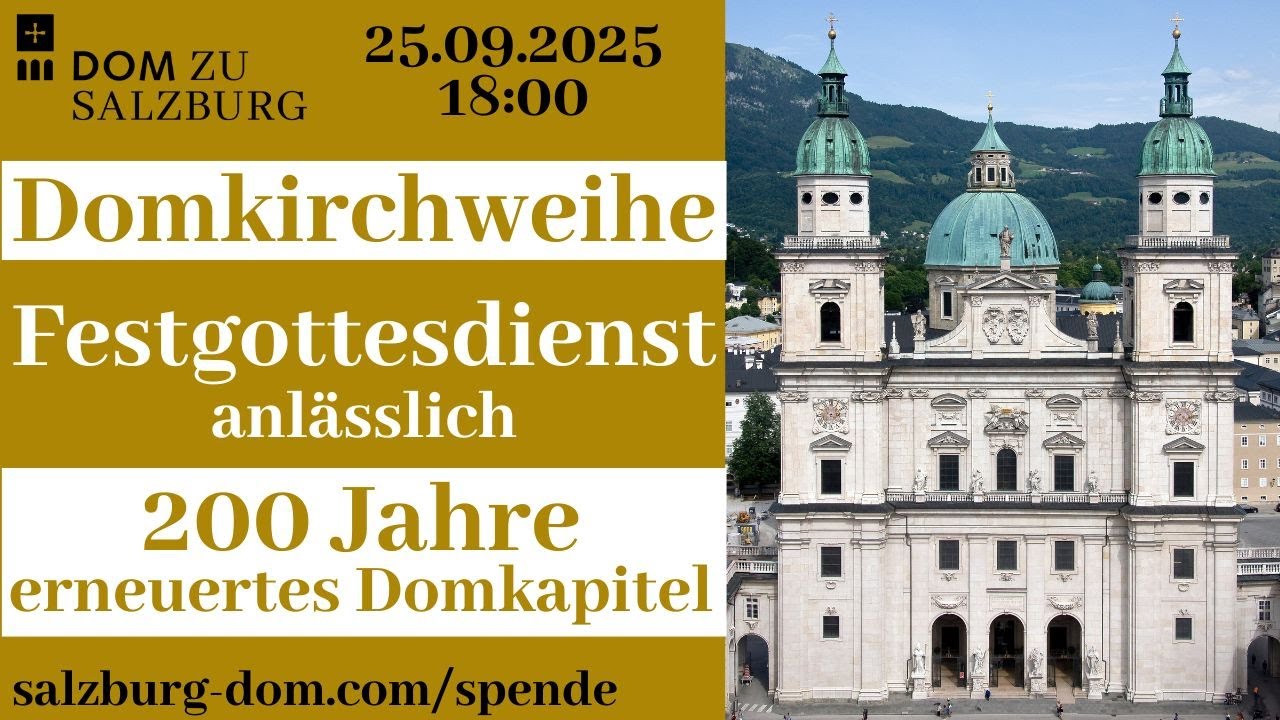 25.09.2025 | Domkirchweihe - Festgottesdienst anlässlich 200 Jahre Domkapitel aus dem Salzburger Dom