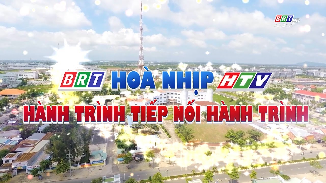 BRT hoà nhịp HTV | Hành trình tiếp nối hành trình | BRT TV