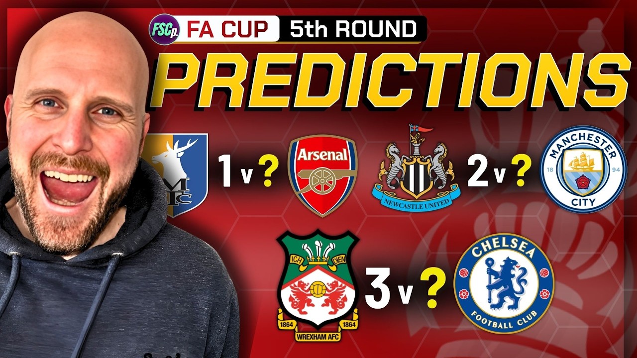 FA Cup 5th Round Predictions
