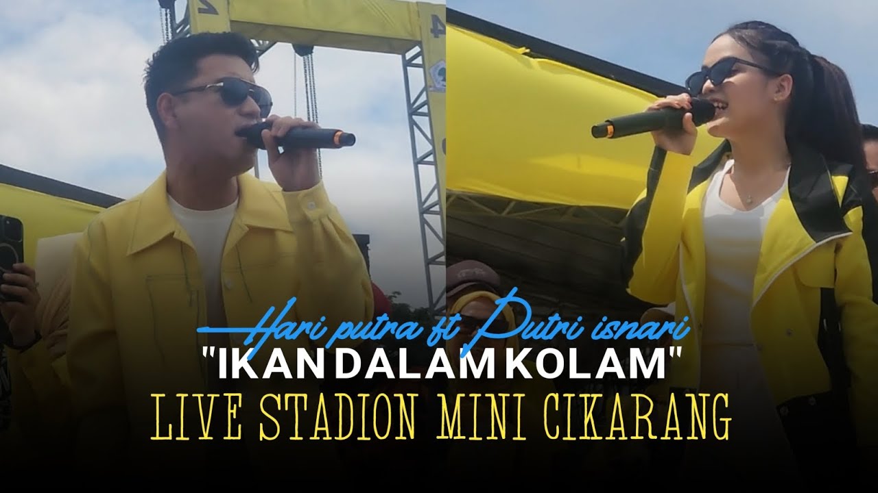 IKAN DALAM KOLAM- HARI PUTRA FEAT PUTRI ISNARI |  LIVE OFF AIR STADION MINI CIKARANG