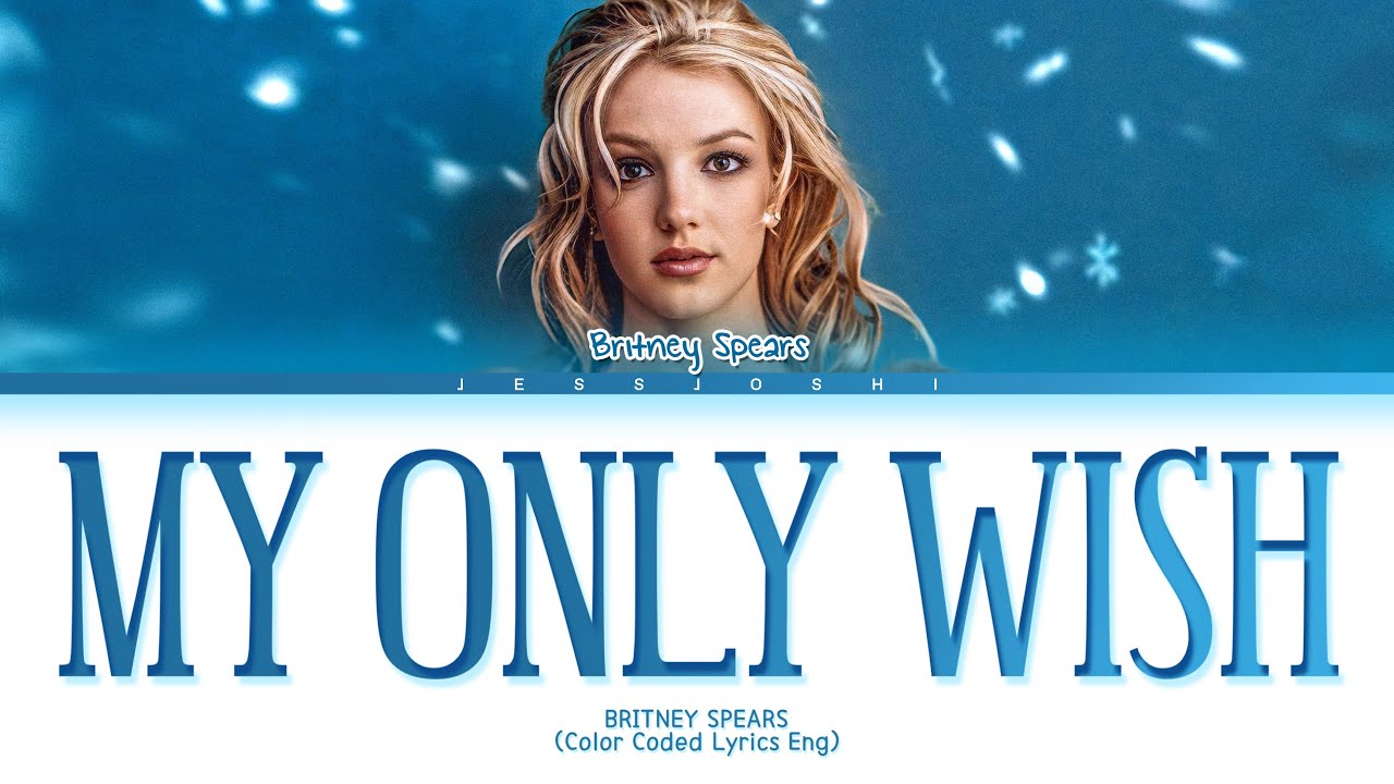 Britney Spears - My Only Wish (This Year) (Color Coded Lyrics Eng)