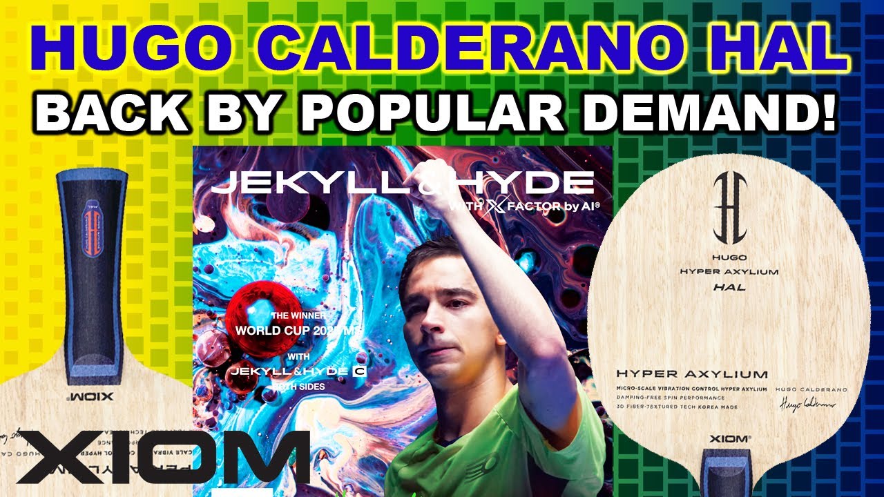 Xiom Hugo Calderano HAL Table Tennis Blade - Back By Popular Demand! Jekyll & Hyde C