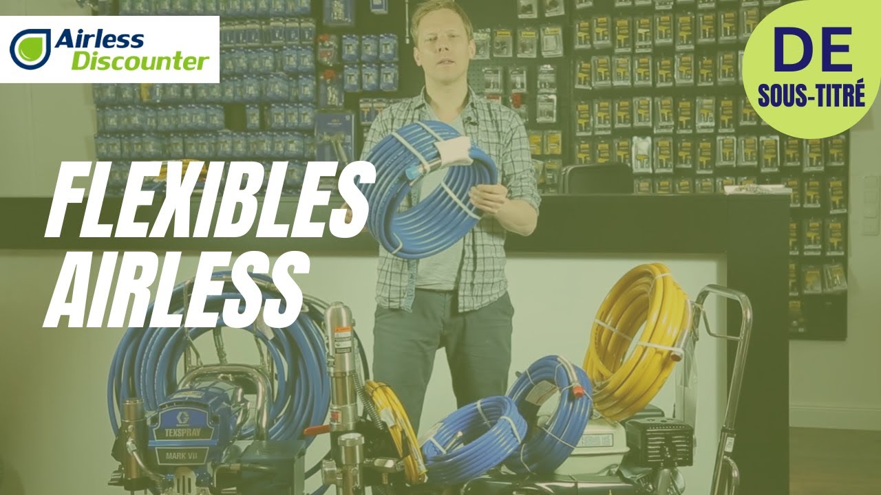 Quels flexibles airless sont disponibles?
