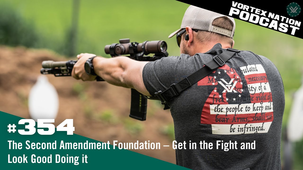 Ep. 354 | The Second Amendment Foundation &ndash; Get in the Fight and Look Good Doing it