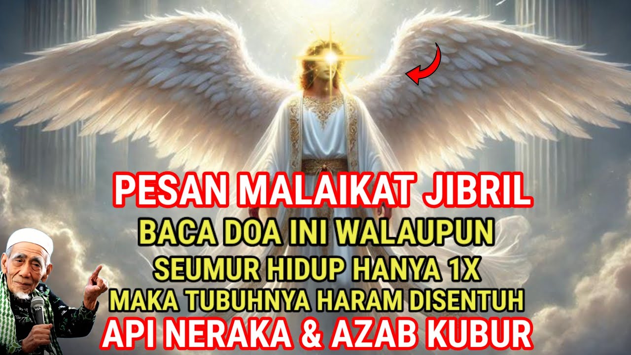 PESAN MALAIKAT❗BACA DOA INI MESKIPUN 1X SEUMUR HIDUP, TIDAK AKAN DISENTUH API NERAKA & AZAB KUBUR