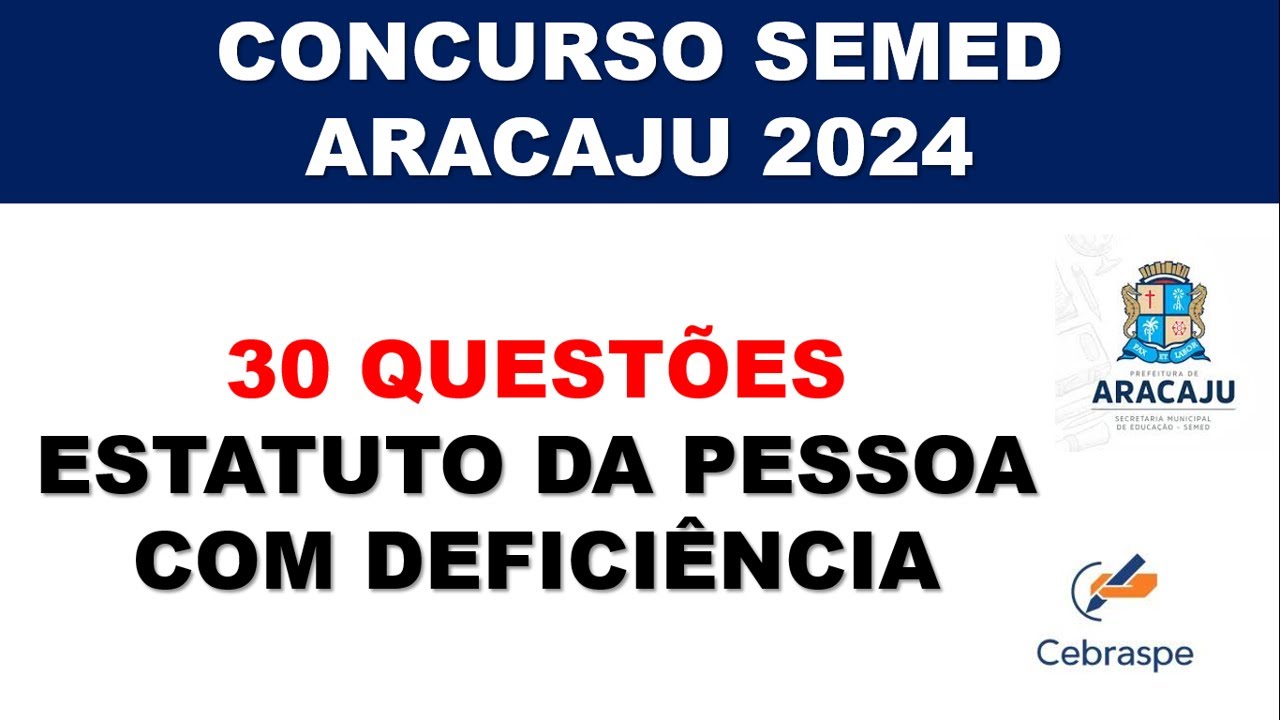SEMED ARACAJU - PROFESSOR - 30 QUESTÕES ESTATUTO DA PESSOA COM DEFICIÊNCIA (LEI 13146-2015)-CEBRASPE