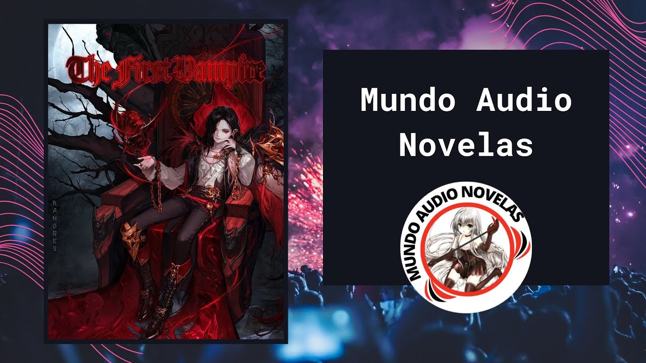 El Primer Vampiro Capitulos 1 al 40
