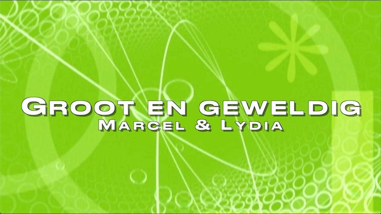 Groot en geweldig - Marcel & Lydia [offici&euml;le video]